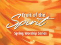 https://www.crossroadspres.org/wp-content/uploads/2023/04/Fruit-of-the-Spirit-WN-e1681501034990.jpg